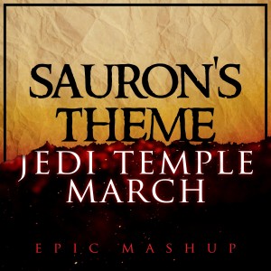Sauron's Theme X Jedi Temple March - Epic Mashup
