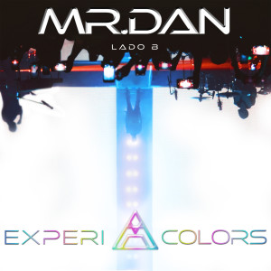 อัลบัม Experi Colors: Lado B (Ao Vivo) ศิลปิน Mr. Dan