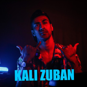 收听Muhfaad的Kali Zuban (Explicit)歌词歌曲