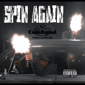 Album Spin Again (Explicit) oleh CashSquad Kimbo