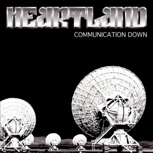 Heartland的專輯Communication Down