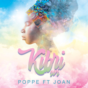 Listen to Kibri Wi (feat. Joan) song with lyrics from Poppe T'Z