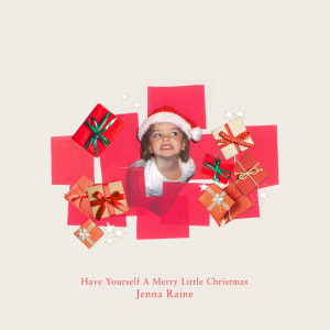 Jenna Raine的專輯Have Yourself A Merry Little Christmas