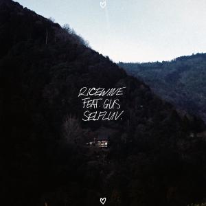 Listen to Selfluv song with lyrics from Ricewine