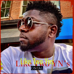 收听Oneal的Like Two Yns歌词歌曲