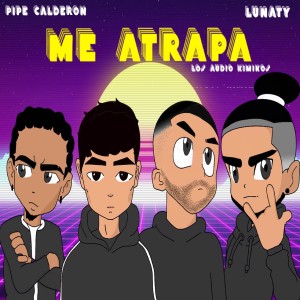 ดาวน์โหลดและฟังเพลง Me Atrapa (Explicit) พร้อมเนื้อเพลงจาก Pipe Calderón