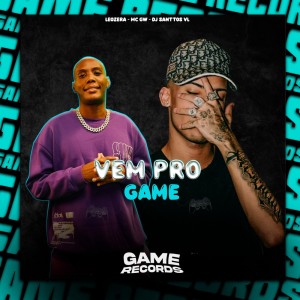 Album Vem Pro Game (Explicit) from DJ SANTTOS VL