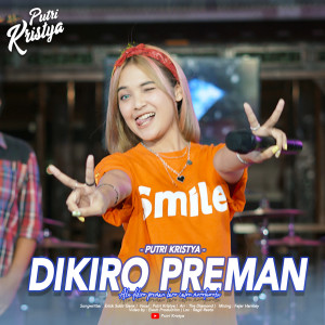 Dengarkan Dikiro Preman lagu dari Putri Kristya dengan lirik