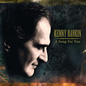 收聽Kenny Rankin的A Song For You歌詞歌曲
