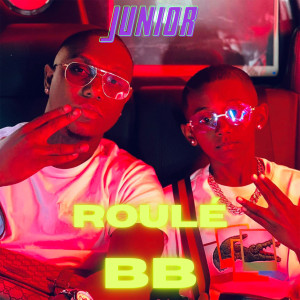 ดาวน์โหลดและฟังเพลง Roulé BB พร้อมเนื้อเพลงจาก Junior