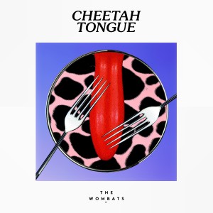 收聽The Wombats的Cheetah Tongue (Benson Remix)歌詞歌曲