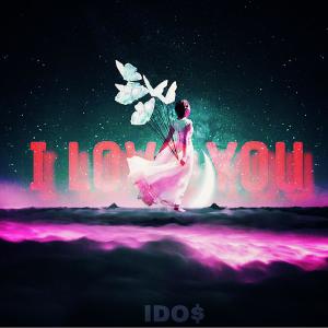 Listen to I LOVE YOU song with lyrics from IDO$