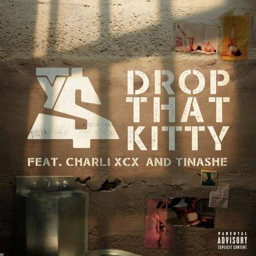 Drop That Kitty (feat. Charli XCX and Tinashe) (Explicit)