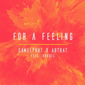 ดาวน์โหลดและฟังเพลง For a Feeling พร้อมเนื้อเพลงจาก CamelPhat
