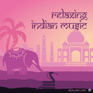 Album Relaxing Indian Music - Yoga Meditation from ヒーリング・ライフ