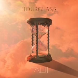 收聽Talii的Hourglass歌詞歌曲