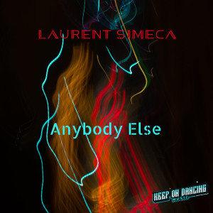 收聽Laurent Simeca的Anybody Else歌詞歌曲