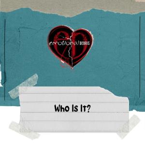 ดาวน์โหลดและฟังเพลง Who Is It? พร้อมเนื้อเพลงจาก Emotional Debris