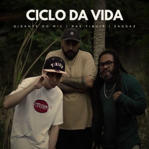 收聽Gigante No Mic的Ciclo da Vida歌詞歌曲