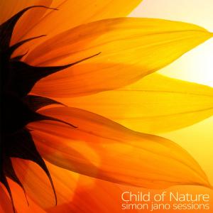 ดาวน์โหลดและฟังเพลง Child of Nature พร้อมเนื้อเพลงจาก Simon Jano Sessions