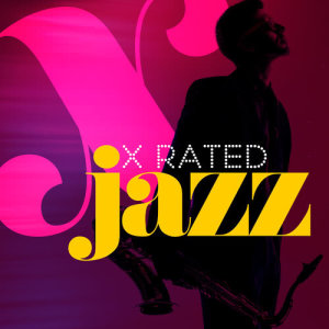 Erotica的專輯X-Rated Jazz