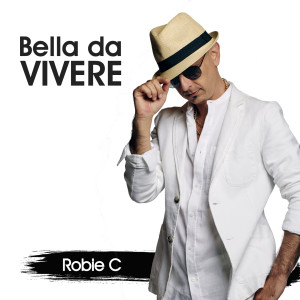 Dengarkan Bella da vivere (Radio Edit) lagu dari Robie C dengan lirik
