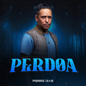 Album Perdoa from Pierre Dias