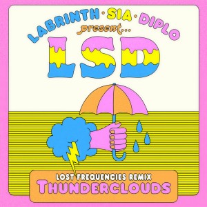 收聽LSD的Thunderclouds (Lost Frequencies Remix)歌詞歌曲