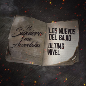 อัลบัม Ni Siquiera Me Acordaba ศิลปิน Los Nuevos Del Bajio