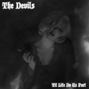 Album Til Life Do Us Part from The Devils