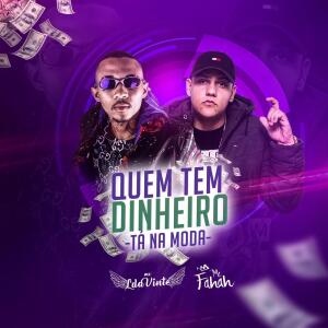 MC L da Vinte的专辑Quem Tem Dinheiro Tá na Moda (Explicit)