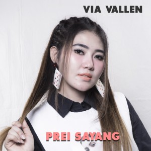 ดาวน์โหลดและฟังเพลง Prei Sayang พร้อมเนื้อเพลงจาก Via Vallen
