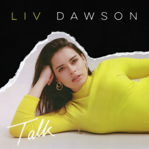 收聽Liv Dawson的Talk歌詞歌曲