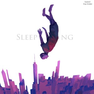 ดาวน์โหลดและฟังเพลง Sleeping พร้อมเนื้อเพลงจาก Saint Factory