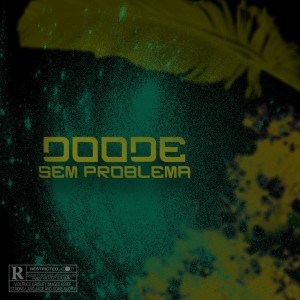 收聽Doode的Sem Problema歌詞歌曲
