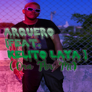 Listen to Arquero (Ora Por Mi) (Explicit) song with lyrics from Arquero
