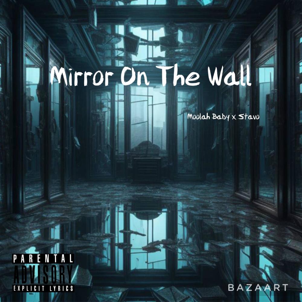 Mirror On The Wall (feat. Stavo) (Explicit)