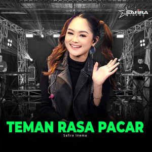 Listen to Teman Rasa Pacar (Live) song with lyrics from Safira Inema