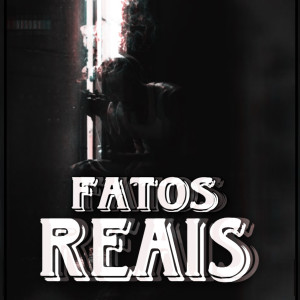 收聽Gbl的Fatos Reais歌詞歌曲