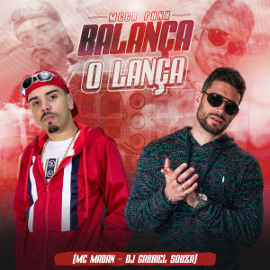 Dengarkan lagu Mega Funk Balança O Lança (Explicit) nyanyian DJ Gabriel Souza dengan lirik