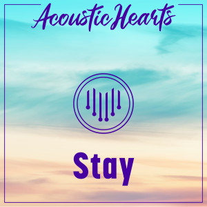 Stay dari Acoustic Hearts