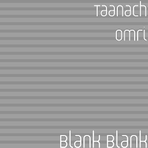 Dengarkan Blank Blank (Explicit) lagu dari Taanach Omri dengan lirik