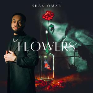 Shak Omar的專輯Flowers (Explicit)