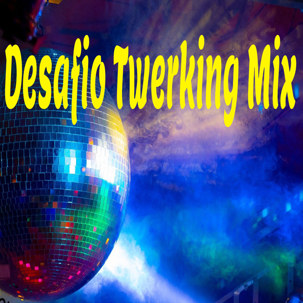 Desafio Twerking Mix