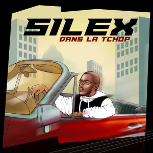 收聽Silex的Dans la tchop (Explicit)歌詞歌曲