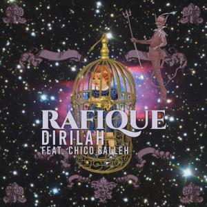 Listen to DIRILAH song with lyrics from Rafique