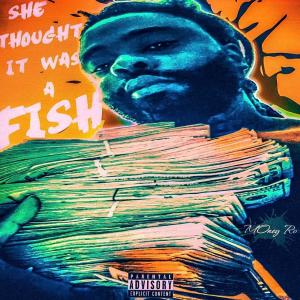 ดาวน์โหลดและฟังเพลง She Thought it Was Fish (Explicit) พร้อมเนื้อเพลงจาก Money Ro