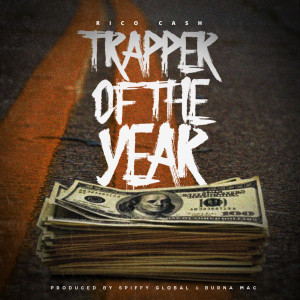 Album Trapper of the Year (Explicit) from Rico Cash