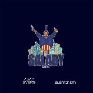Listen to Salaby 2023 (Explicit) song with lyrics from ASAP $verg