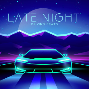Album Late Night Driving Beats (Modern Chillout Music with Retro Vibes) from Chillout Music Zone
